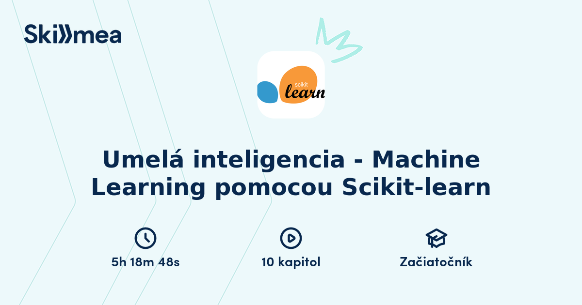 Online kurz Machine Learning pomocou Scikit-learn | Skillmea